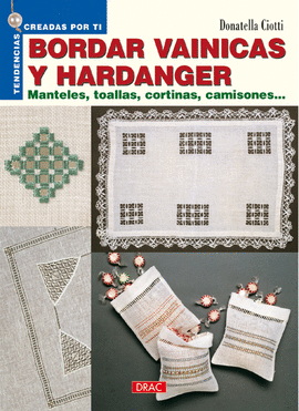 BORDAR VAINICAS Y HARDANGER. MANTELES, TOALLAS, CORTINAS, CAMISONES...