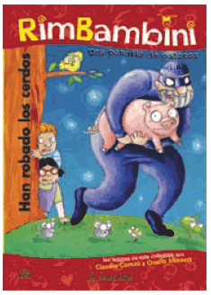 RIM BAMBINI. UNA PANDILLA DE PATOSOS HAN ROBADO LOS CERDOS