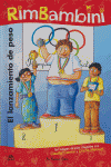 RIM BAMBINI.EL LANZAMINETO DE PESAS