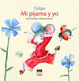 TULIPE-MI PIJAMA Y YO