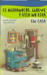 ES MEDIA NOCHE, LLUEVE Y ELLA NO ESTÁ EN CASA