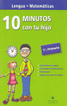 10 MINUTOS CON TU HIJO 1ºPRIMARIA