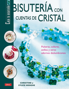 CREA TU BISUTERIA. BISUTERIA CON CUENTAS DE CRITAL