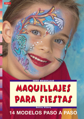 SERIE MAQUILLAJE Nº 11. MAQUILLAJES PARA FIESTAS