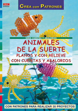 SERIE ABALORIOS Nº 32. ANIMALES DE LA SUERTE PLANOS Y CON RELIEVE CON CUENTAS Y