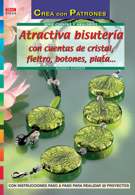 SERIE CUENTAS Y ABALORIOS Nº 34 ATRACTIVA BISUTERÍA CON CUENTAS DE CRISTAL, FIEL