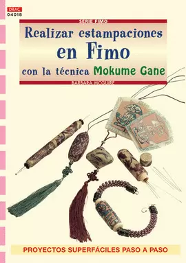 SERIE FIMO Nº 18. REALIZAR ESTAMPACIONES EN FIMO CON LA TÉCNICA MOKUME GANE