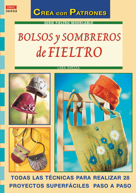 SERIE FIELTRO MODELABLE Nº 2. BOLSOS Y SOMBREROS DE FIELTRO