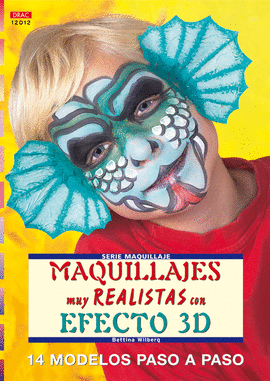 SERIE MAQUILLAJE Nº 12. MAQUILLAJES MUY REALISTAS CON EFECTO 3D