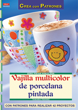 SERIE PINTAR PORCELANA Nº 2. VAJILLA MULTICOLOR DE PORCELANA PINTADA