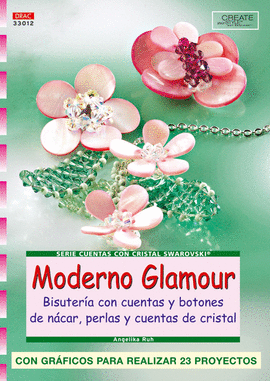 SERIE SWAROVSKI Nº 12. MODERNO GLAMOUR. BISUTERÍA CON CUNETAS Y BOTONES DE NÁCAR