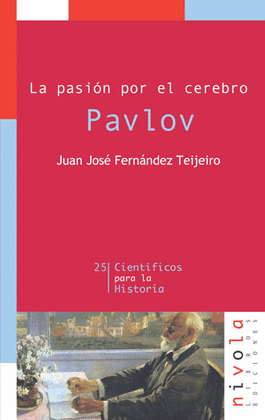 LA PASIÓN POR EL CEREBRO. PAVLOV
