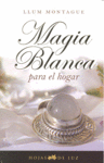 MAGIA BLANCA PARA EL HOGAR