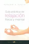 GUIA PRACTICA DE LA RELAJACION FISICA Y MENTAL