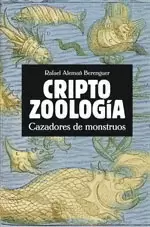 CRIPTOZOOLOGIA, CAZADORES DE MONSTRUOS