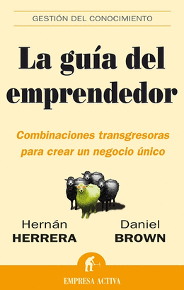 GUIA DEL EMPRENDEDOR, LA - COMBINACIONES TRANSGRESORAS