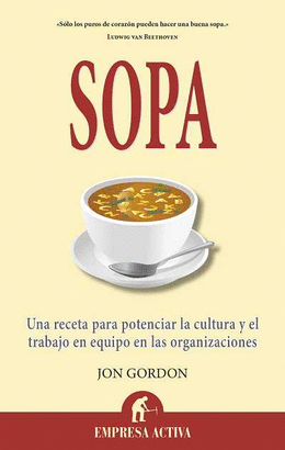 SOPA - UNA RECETA PARA POTENCIAR LA CULTURA Y EL TRABAJO EN EQUIPO