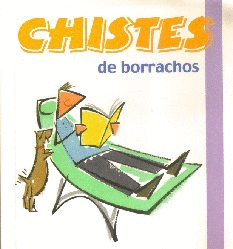 CHISTES DE BORRACHOS
