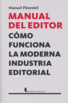 MANUAL DEL EDITOR, COMO FUNCIONA LA MODERNA INDUSTRIA EDITORIAL