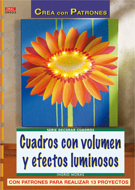 SERIE DECORAR CUADROS Nº 3. CUADROS CON VOLUMEN Y EFECTOS LUMINOSOS