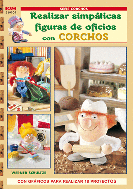 SERIE CORCHOS Nº 1. REALIZAR SIMPÁTICAS FIGURAS DE OFICIOS CON CORCHOS