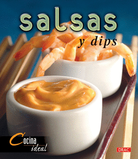 COCINA IDEAL. SALSAS Y DIPS