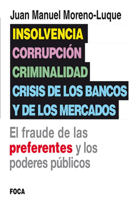 INSOLVENCIA, CORRUPCIÓN, CRIMINALIDAD Y CRISIS DE LOS BANCOS Y DE LOS MERCADOS