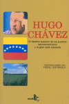 HUGO CHAVEZ - EL DESTINO SUPERIOR DE LOS PUEBLOS LATINOAMERICANOS Y EL GRAN SALTO ADELANTE