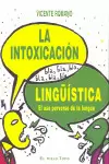 INTOXICACION LINGUISTICA EL USO PERVERSO DE LA LENGUA, LA