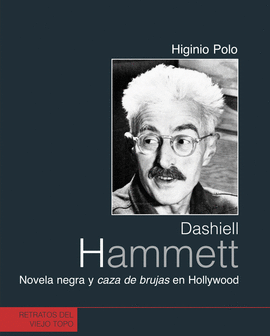 DASHIELL HAMMETT NOVELA NEGRA Y CAZA DE BRUJAS EN HOLLYWOOD