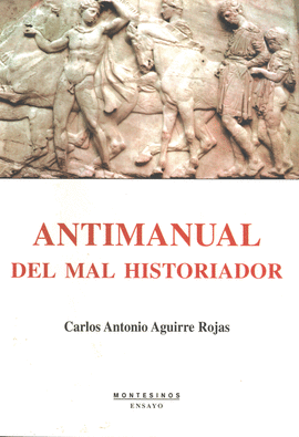 ANTIMANUAL DEL MAL HISTORIADOR