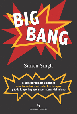 BIG BANG - EL DESCUBRIMIENTO CIENTIFICO MAS IMPORTANTE DE TODOS LOS TIEMPOS Y TODO LO QUE HAY QUE SA