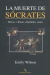 MUERTE DE SOCRATES. HEROE, VILLANO, CHARLATAN, SANTO, LA