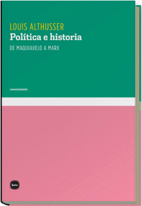 POLITICA E HISTORIA DE MAQUIAVELO A MARX