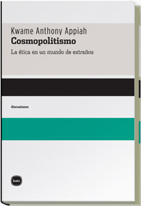 COSMOPOLITISMO LA ETICA EN UN MUNDO DE EXTRAÑOS