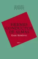 HERMES EL CONDUCTOR DE ALMAS (II) IMAGENES PRIMIGENIAS DE LA RELIGION GRIEGA