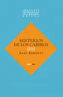 MISTERIOS DE LOS CABIROS (III) IMAGENES PRIMIGENIAS DE LA RELIGION GRIEGA