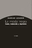 MODA NEGRA. DUELO, MELANCOLIA Y DEPRESION, LA