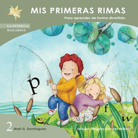 MIS PRIMERAS RIMAS 2: PARA APRENDER DE FORMA DIVERTIDA