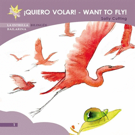 ¡QUIERO VOLAR! WANT TO FLY!