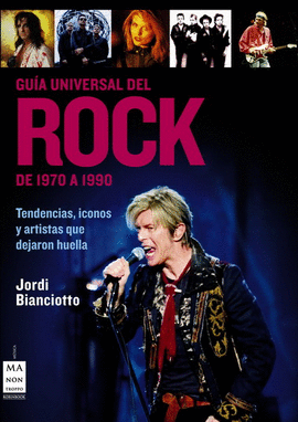 GUIA UNIVERSAL DEL ROCK DE 1970 A 1990