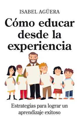 COMO EDUCAR DESDE LA EXPERIENCIA