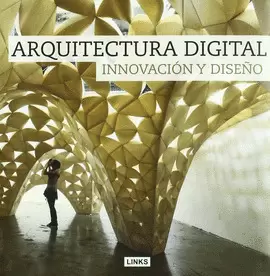 ARQUITECTURA DIGITAL - INNOVACION Y DISEÑO
