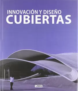 CUBIERTAS, NUEVOS DISEÑOS