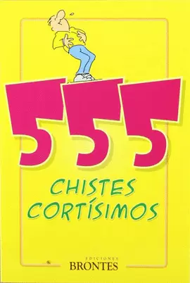 555 CHISTES CORTÍSIMOS