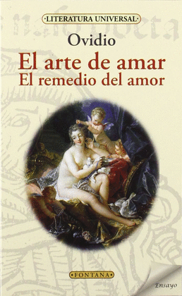 EL ARTE DE AMAR  EL REMEDIO DEL AMOR