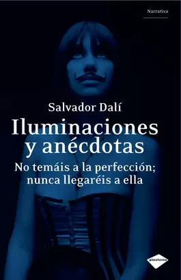 ILUMINACIONES Y ANECDOTAS - NO TEMAIS A LA PERFECCION NUNCA LLEGAREIS A ELLA