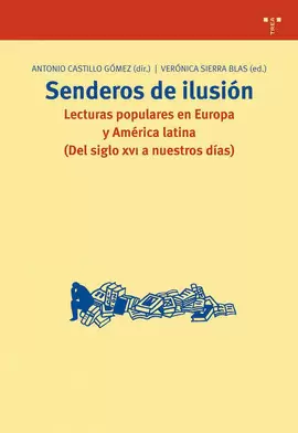 SENDEROS DE ILUSION:LECTURAS POPULARES EN EUROPA