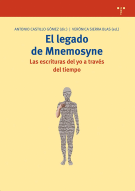LEGADO DE MNEMOSYNE.LAS ESCRITURAS DEL YO A TRAVES DEL TIEMPO