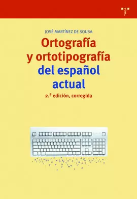 ORTOGRAFIA Y ORTOTIPOGRAFIA DEL ESPANOL ACTUAL